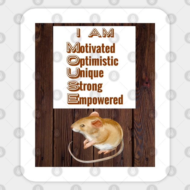 I Am MOUSE: Positive Affirmations Mouse T-Shirts & Gifts Sticker by S.O.N. - Special Optimistic Notes 